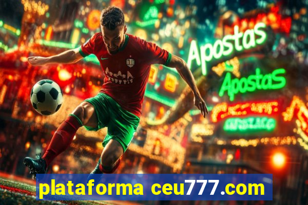 plataforma ceu777.com